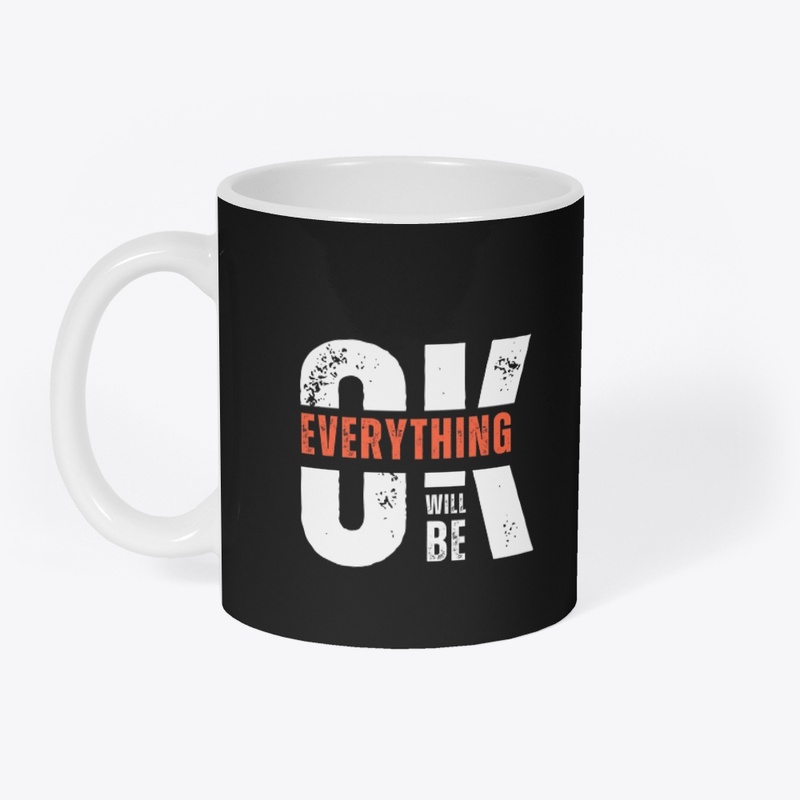 "Everything Will Be OK" Comfort Tee