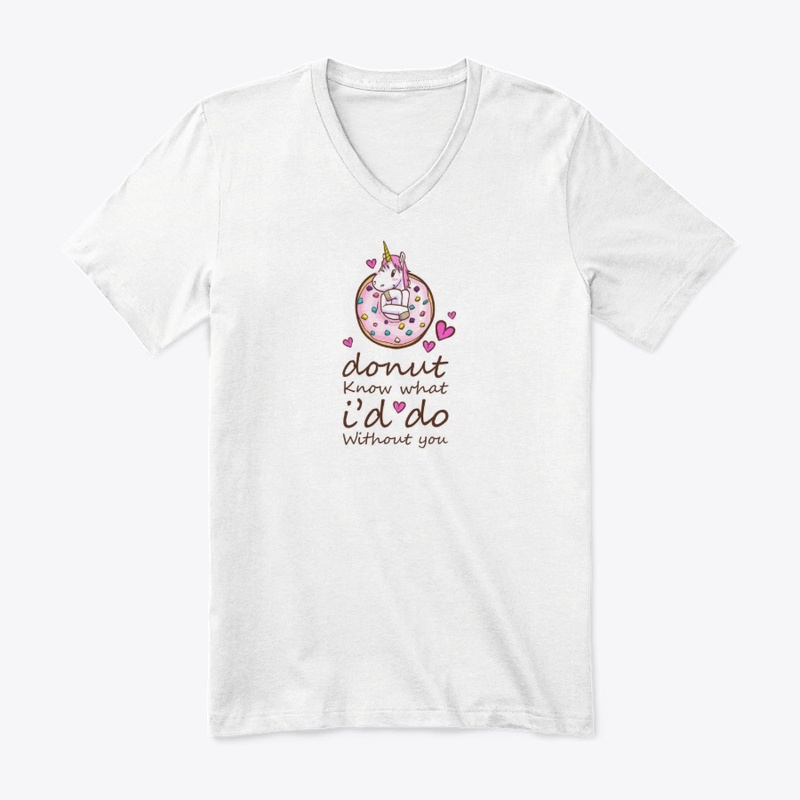 Donut Know I'd Do Without You T-shirt