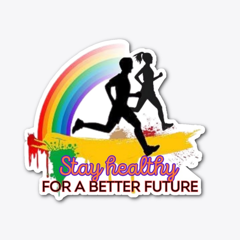 Stay healthy