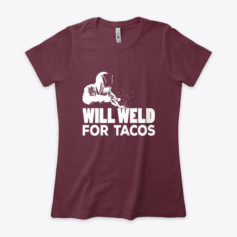 will weld for tacos
