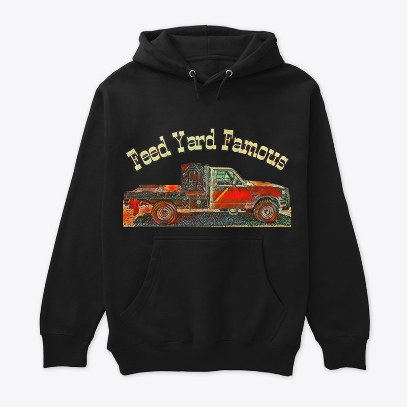 Feed Yard Famous - Hoodie