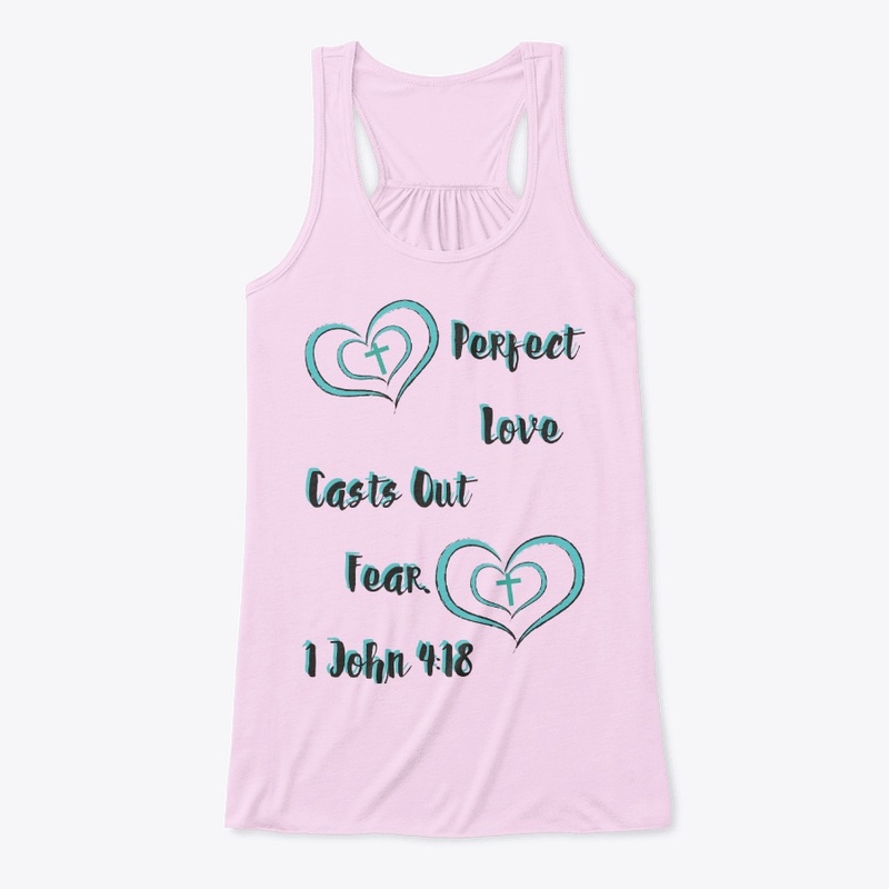 Perfect Love Casts Out Fear