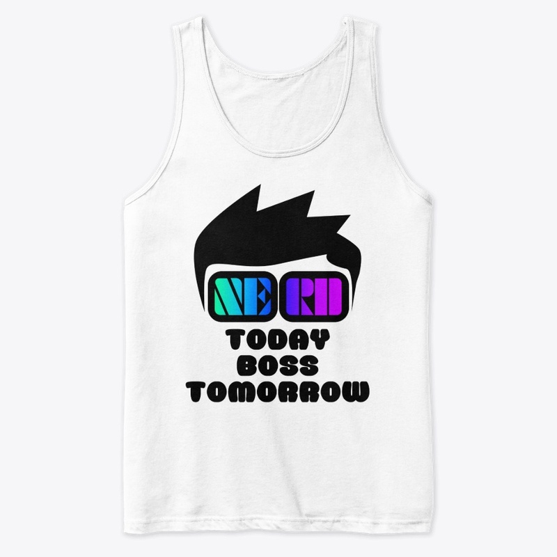 Nerd Today - Boss Tomorrow