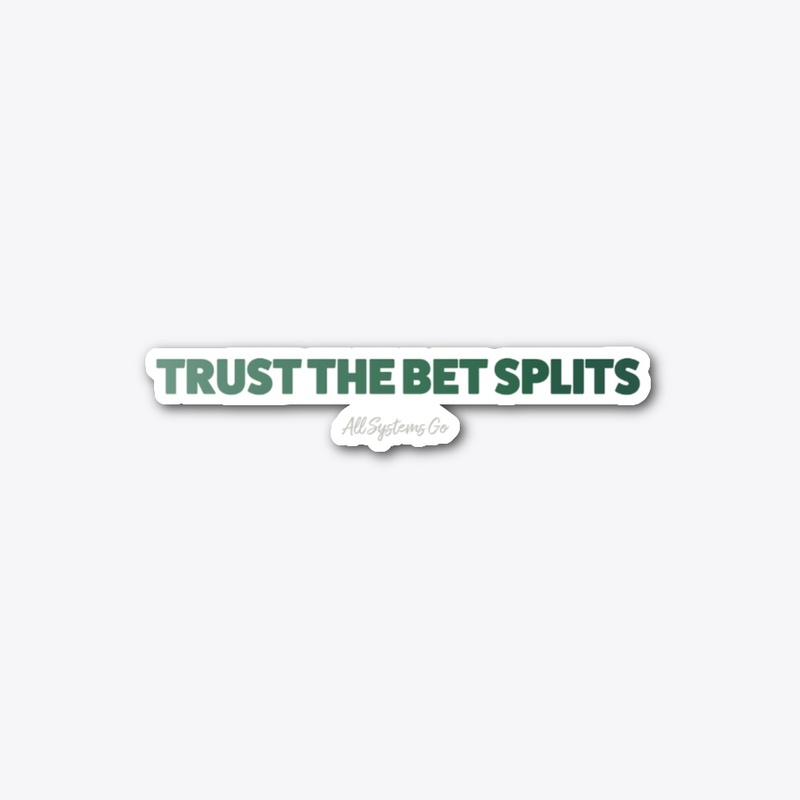 Trust the Bet Splits