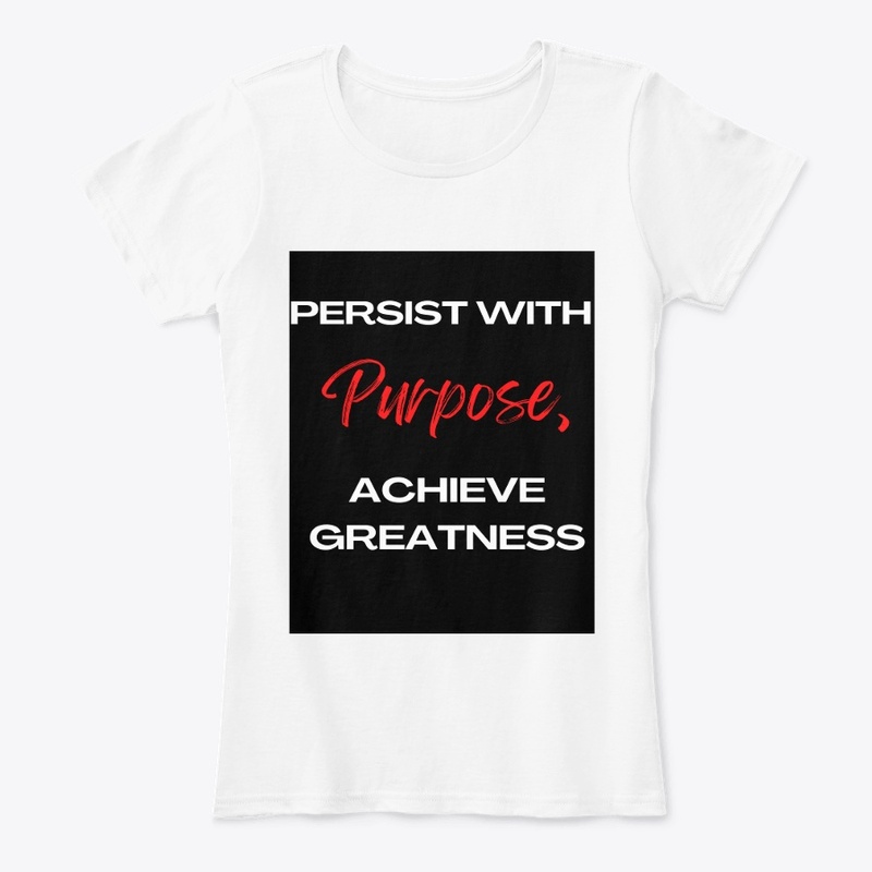Persist with Purpose, Achieve Greatness