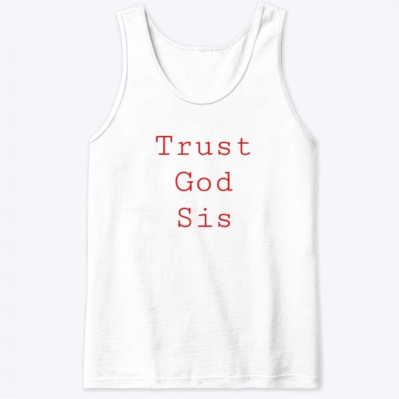 Trust God Sis - Red