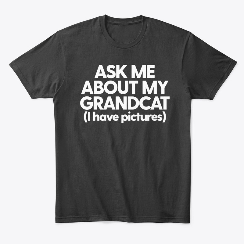 Ask Me About My Grandcat