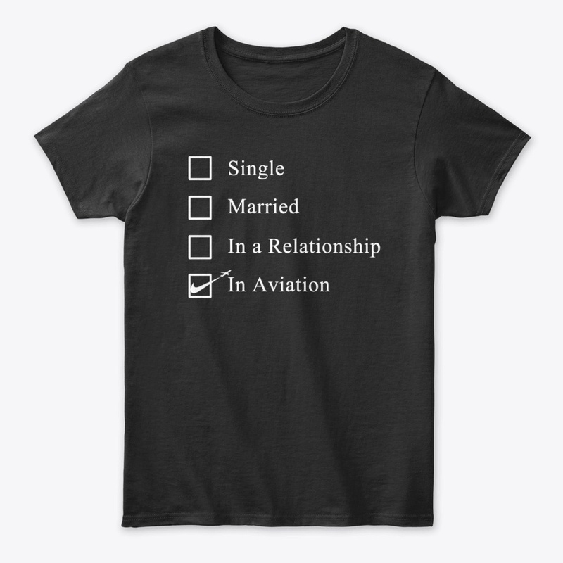 Aviation Relationship Status Apparel