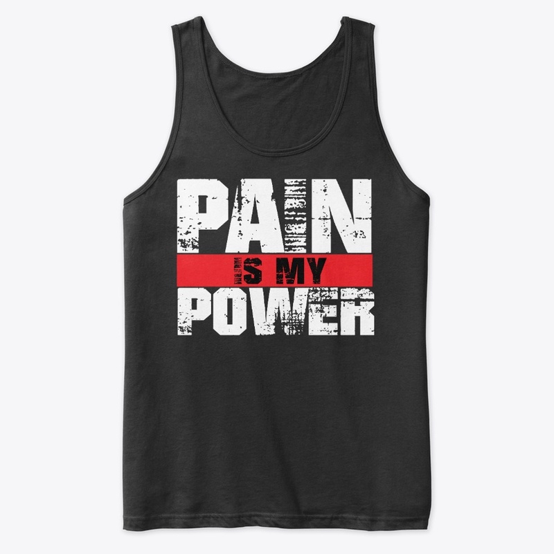 PAIN IS MY POWER Men's Gear