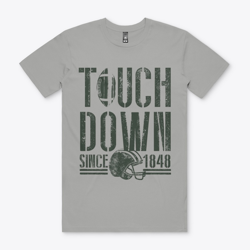 Touch Down, Since 1848
