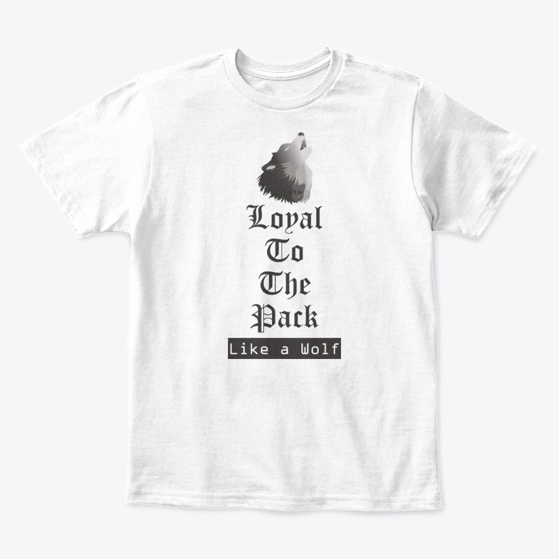 Loyal to the pack like a wolf II edition