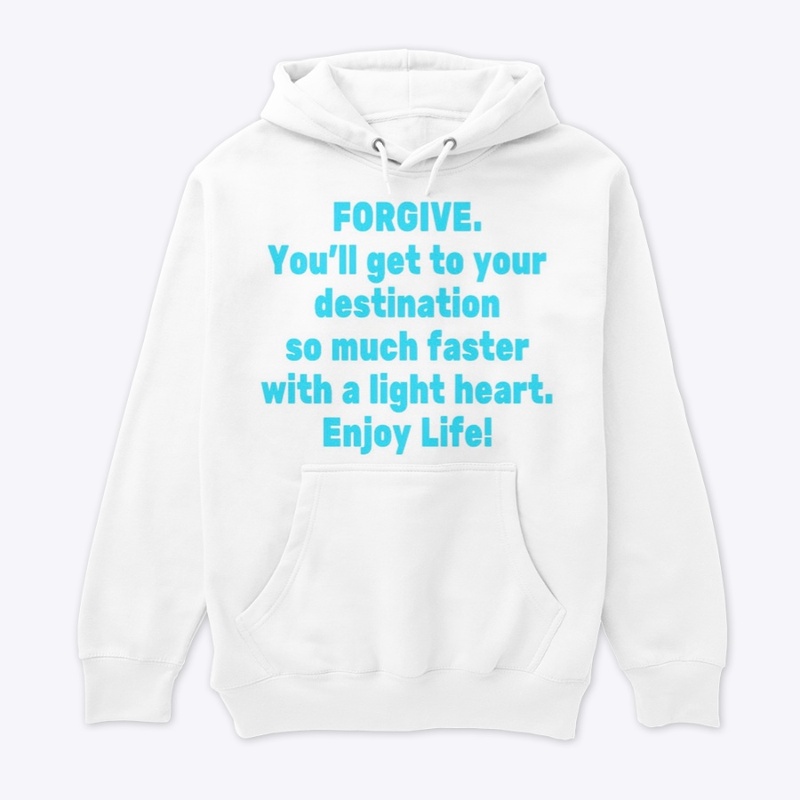 “FORGIVE” Enjoy Life!