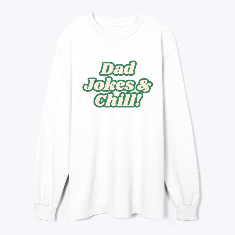 Dad Jokes & Chill! Funny T-Shirt