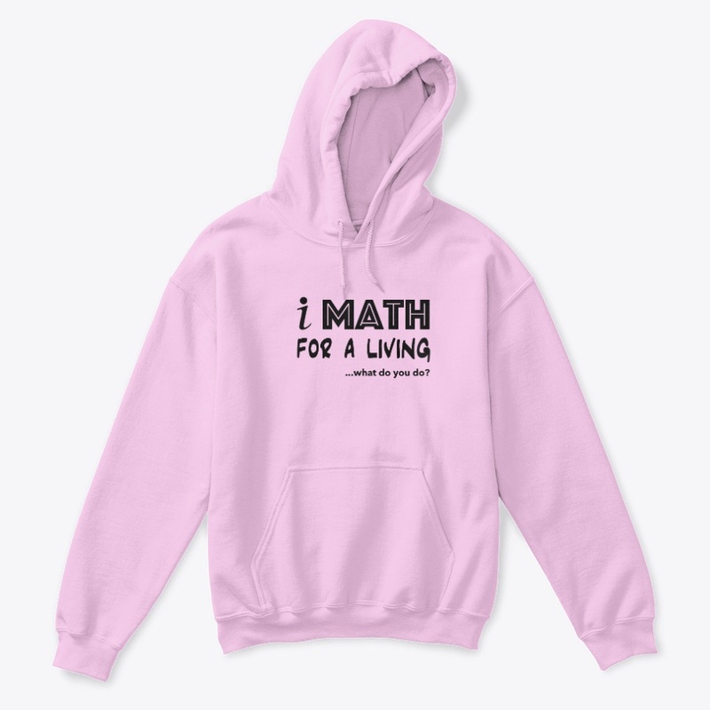 i Math For A Living (Black Font)