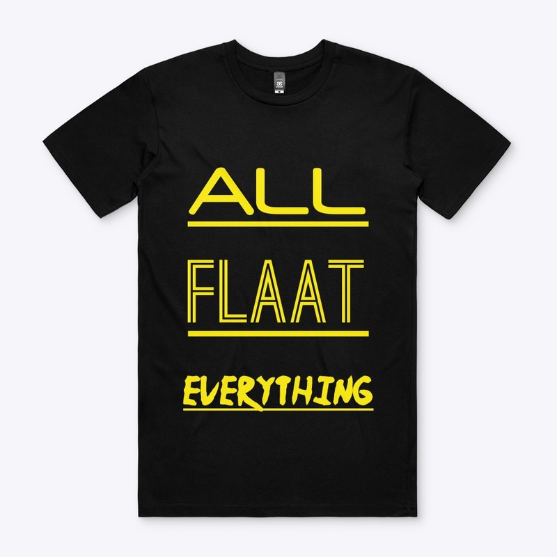 All Flaat Everything