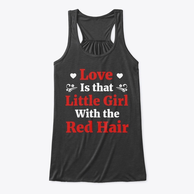 Love Is That Little Girl Red Hair