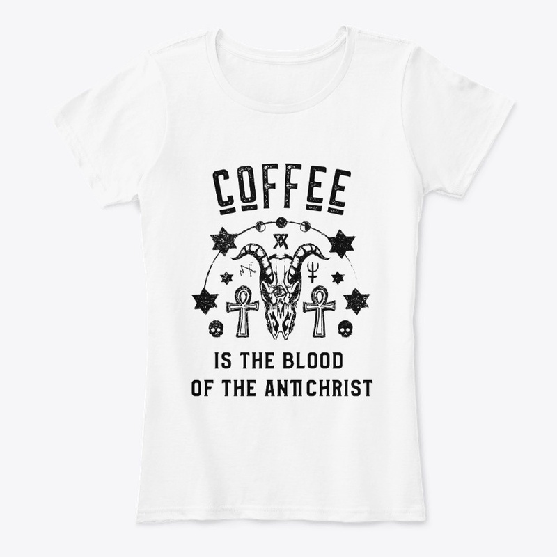 Coffee is the Blood of the Antichrist