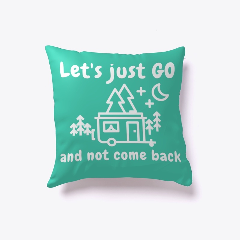 Let's Just GO and not come back - RV