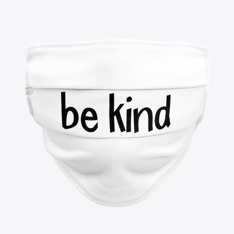 Be kind.
