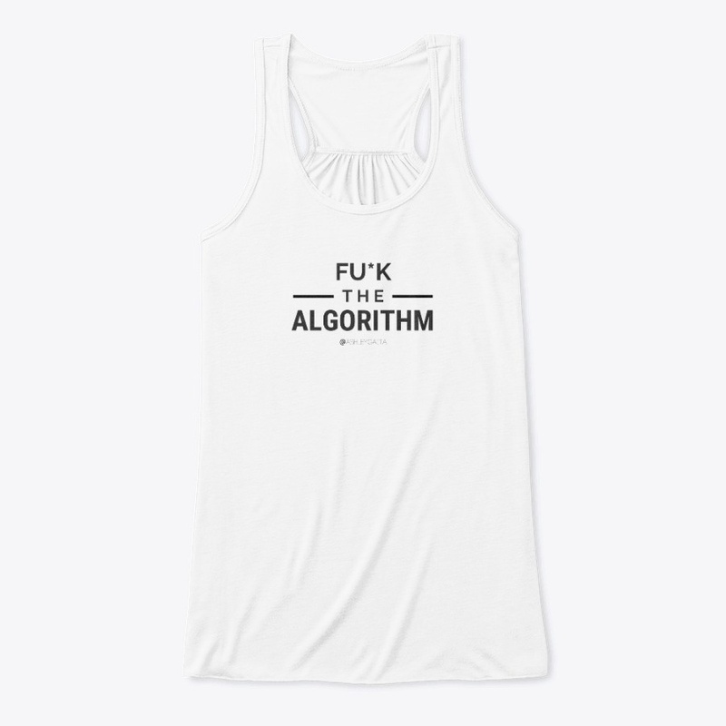 FU*K the algorithm