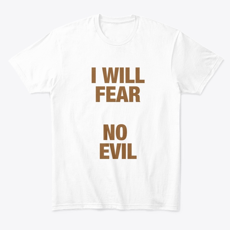 I WILL FEAR NO EVIL