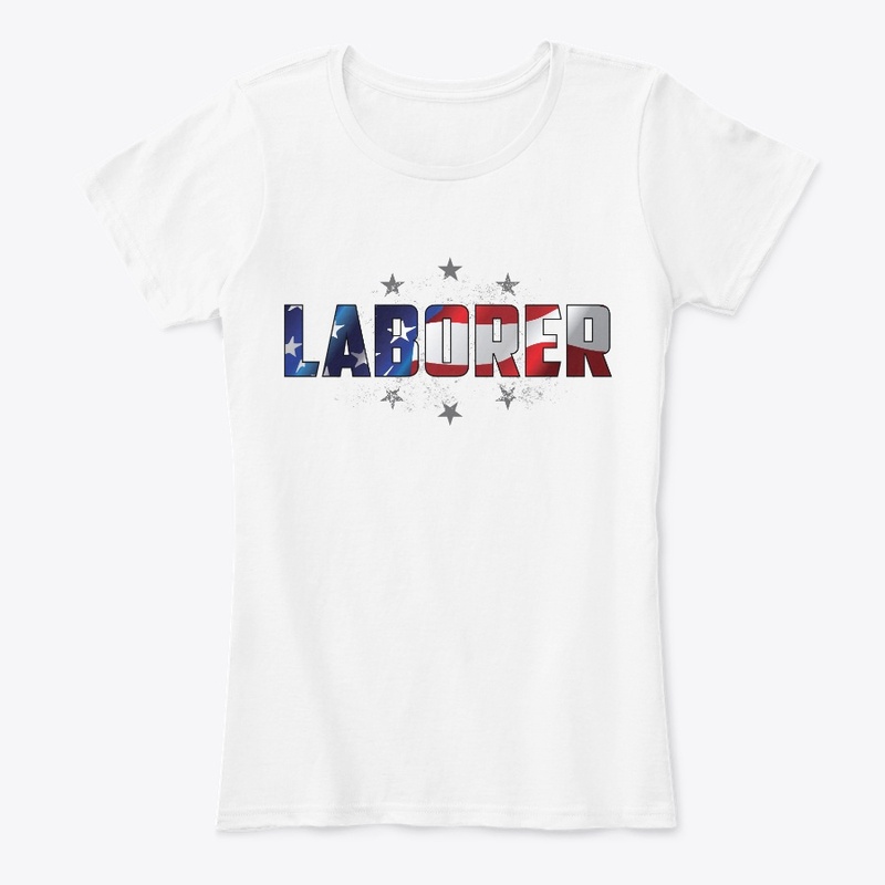 Proud Laborer Shirt