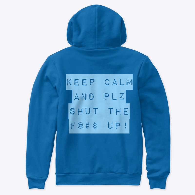 Keep Calm and STFU