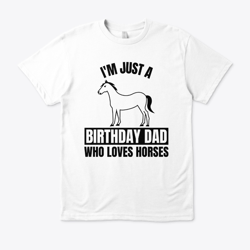 I'm just a birthday dad who loves horses