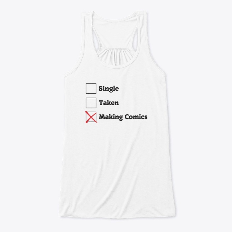 Relationship Status: Making Comics Shirt