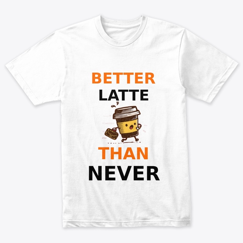 Better LATTE Than Never