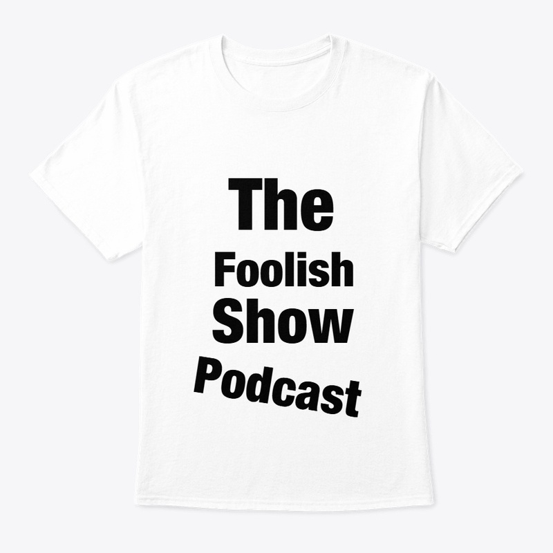 The Foolish Show Official Merch