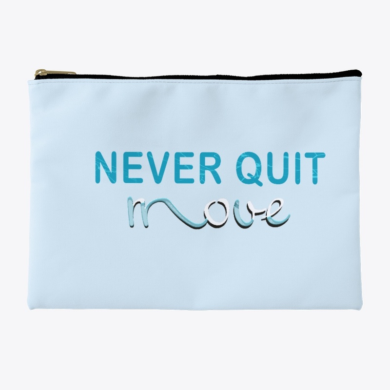 NEVER QUIT move