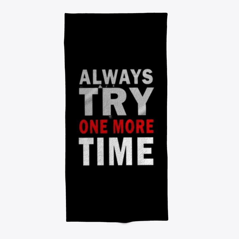 "Always Try One More Time" Motivational 