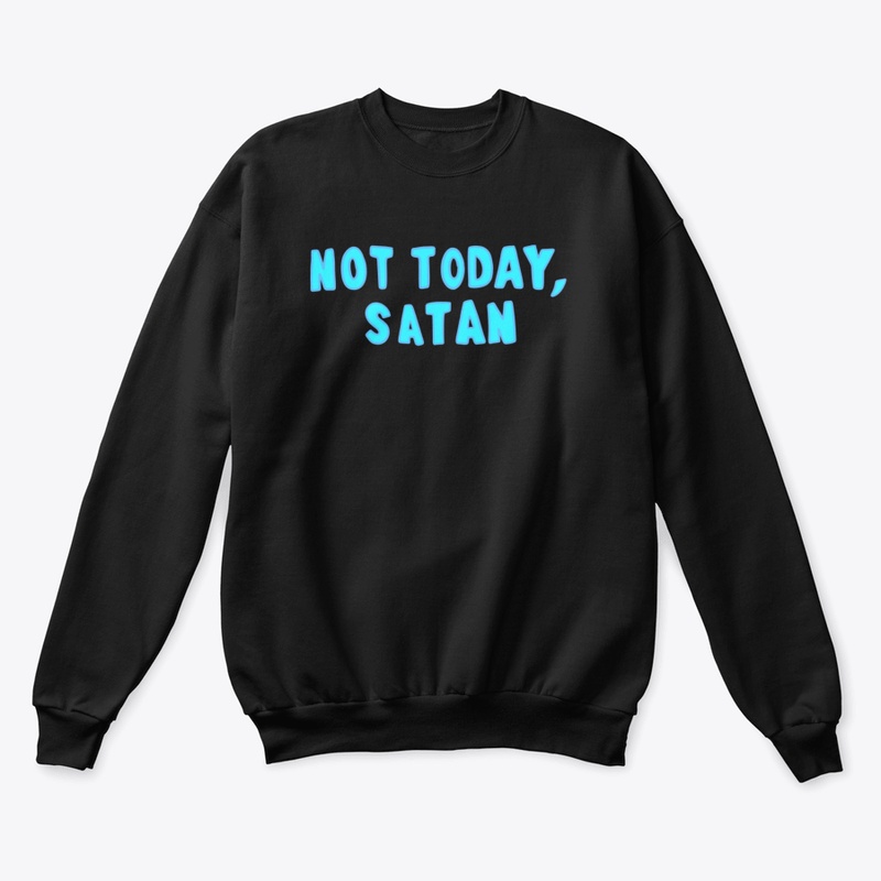 Not Today Satan Blue