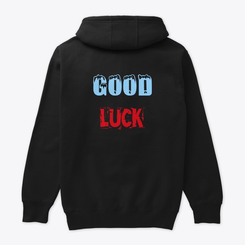 GOOD LUCK: HOODIE