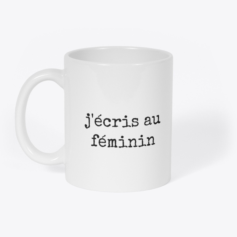 tasse j'écris au féminin
