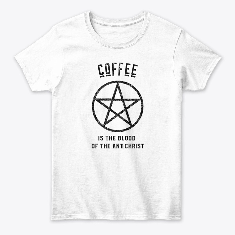Coffee is the Blood of the Antichrist