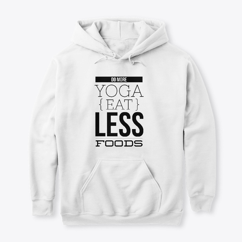 Do More YOGA Eat less Foods