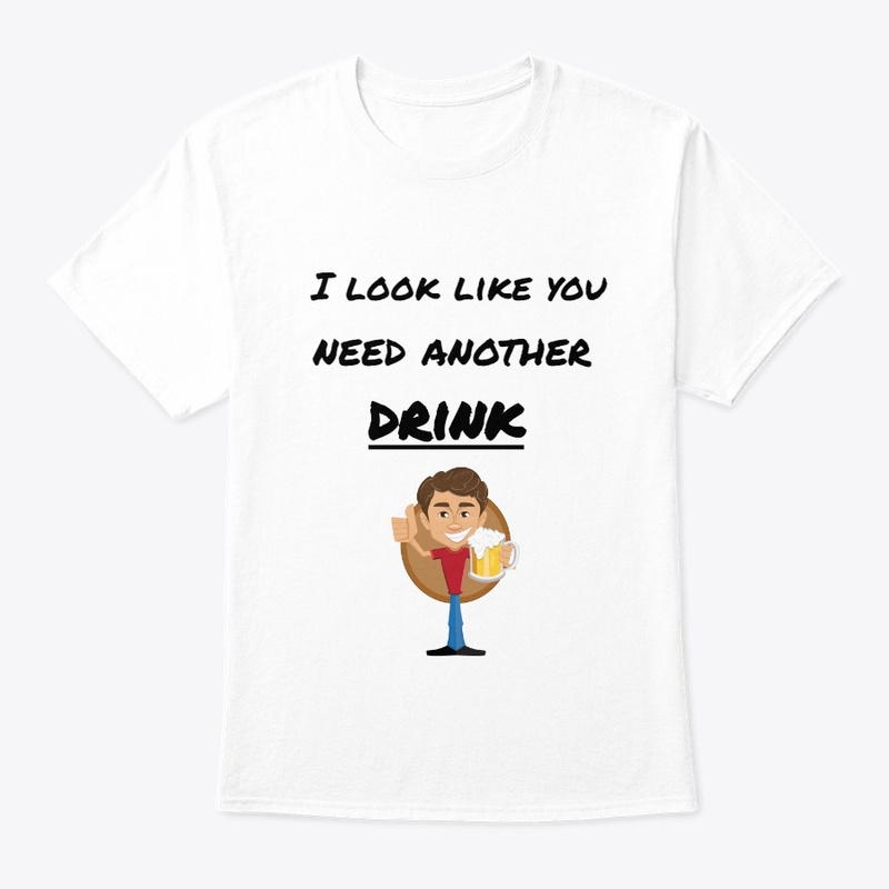 You need another drink
