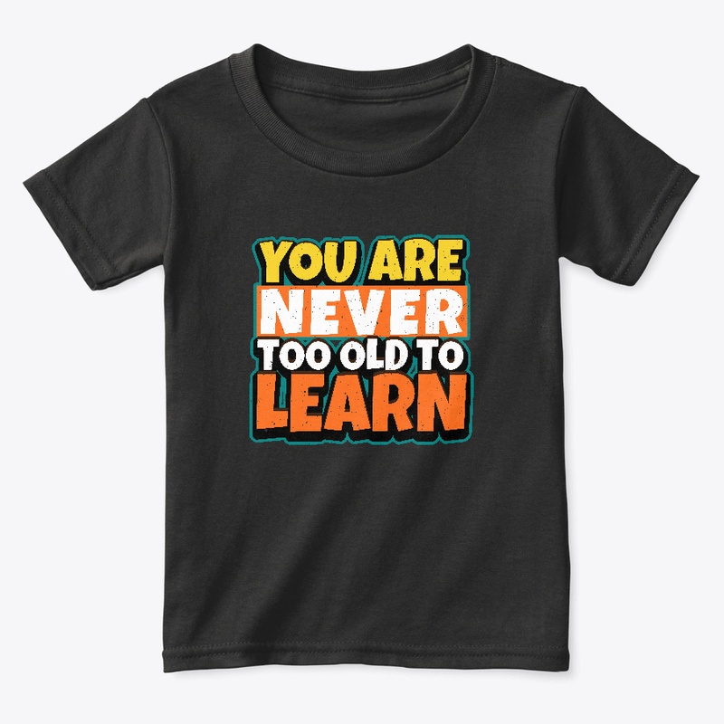 You are never too old to learn