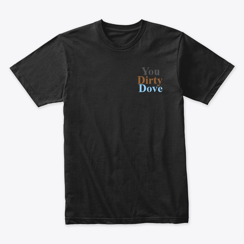 You Dirty Dove