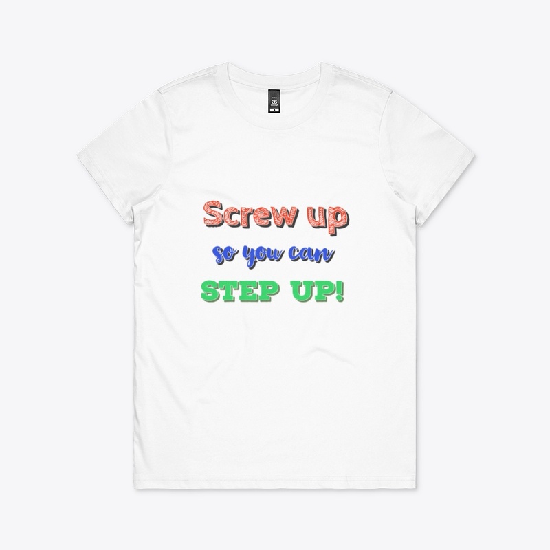 Screw up to step up