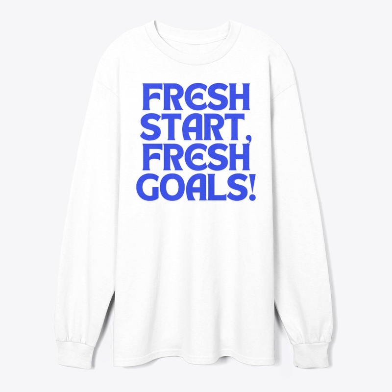Fresh Start, Fresh Goals! T-Shirt Design