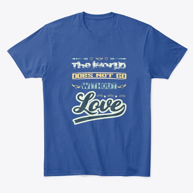 The World Does Not Go Without Love