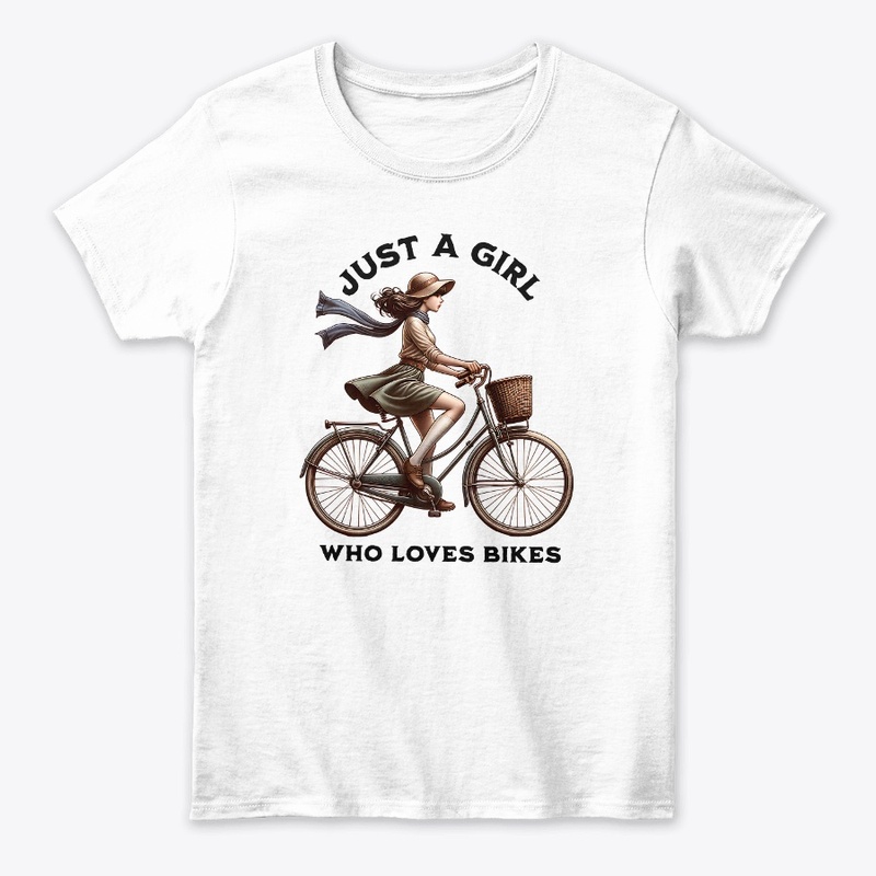 Just A Girl Who Loves Bike