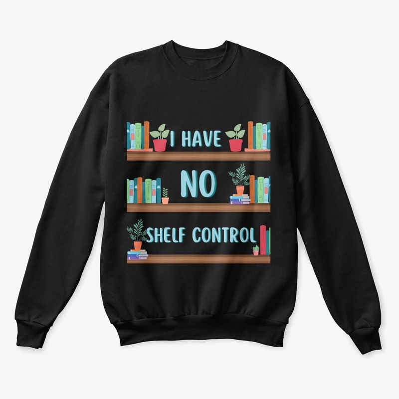 I HAVE NO SHELF CONTROL