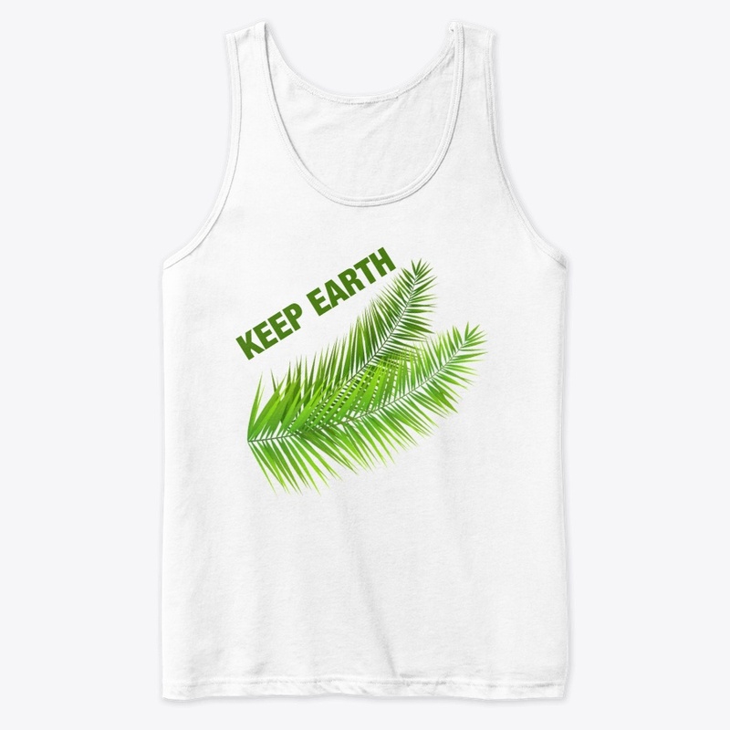 EARTH DAY T SHIRT KEEP EARTH GREEN