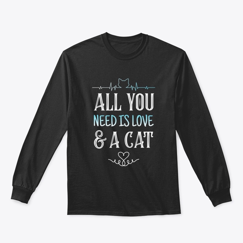 All You Need is Love & a Cat | Cat Tee