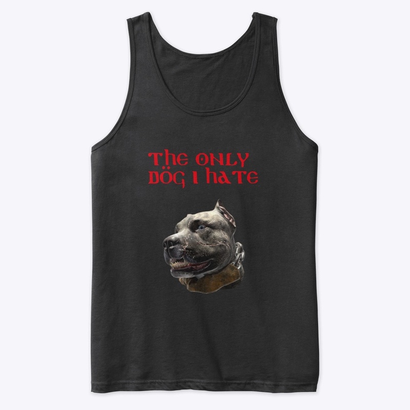 The only Dog I hate