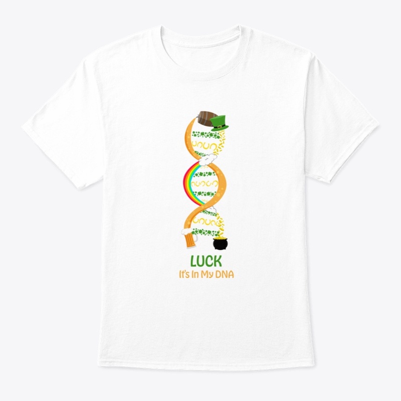 Luck It's In My DNA Irish